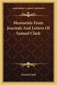 Memorials From Journals And Letters Of Samuel Clark