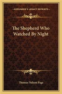 The Shepherd Who Watched By Night