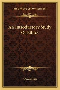 An Introductory Study Of Ethics