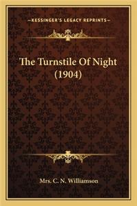 Turnstile of Night (1904) the Turnstile of Night (1904)