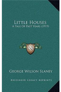 Little Houses