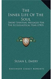 The Inner Life of the Soul