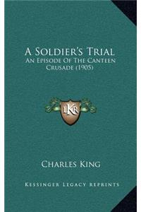 A Soldier's Trial