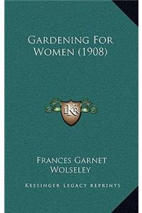 Gardening for Women (1908)