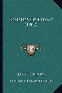 Relishes of Rhyme (1903)