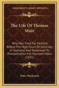 The Life of Thomas Muir