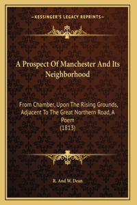 A Prospect Of Manchester And Its Neighborhood
