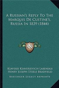 A Russian's Reply To The Marquis De Custine's, Russia In 1839 (1844)