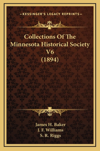 Collections Of The Minnesota Historical Society V6 (1894)