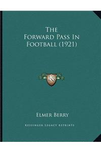 The Forward Pass In Football (1921)