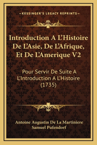 Introduction A L'Histoire De L'Asie, De L'Afrique, Et De L'Amerique V2