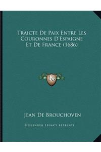 Traicte De Paix Entre Les Couronnes D'Espaigne Et De France (1686)