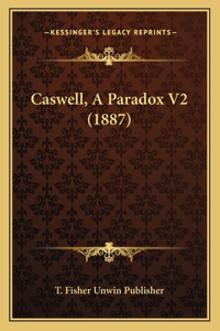 Caswell, A Paradox V2 (1887)