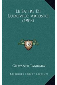 Le Satire Di Ludovico Ariosto (1903)