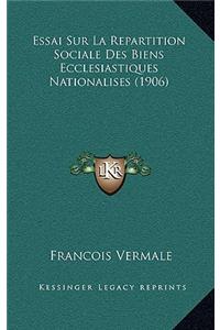 Essai Sur La Repartition Sociale Des Biens Ecclesiastiques Nationalises (1906)