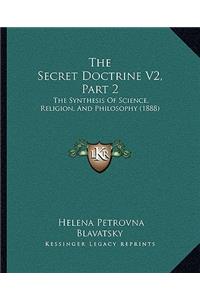 The Secret Doctrine V2, Part 2: The Synthesis Of Science, Religion, And Philosophy (1888)