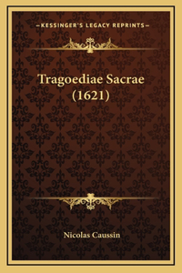 Tragoediae Sacrae (1621)