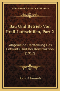 Bau Und Betrieb Von Prall-Luftschiffen, Part 2