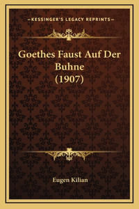 Goethes Faust Auf Der Buhne (1907)