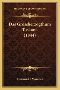 Das Grossherzogthum Toskana (1844)