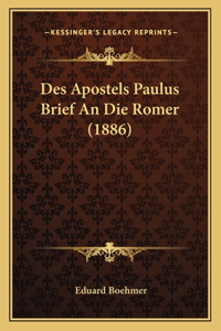 Des Apostels Paulus Brief An Die Romer (1886)