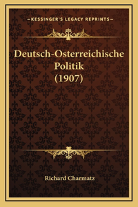 Deutsch-Osterreichische Politik (1907)