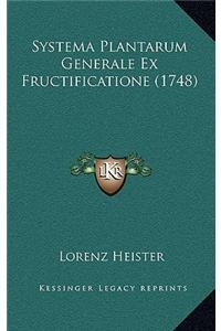Systema Plantarum Generale Ex Fructificatione (1748)