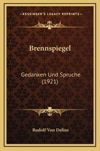 Brennspiegel: Gedanken Und Spruche (1921)