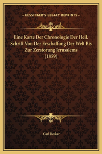 Eine Karte Der Chronologie Der Heil. Schrift Von Der Erschaffung Der Welt Bis Zur Zerstorung Jerusalems (1859)