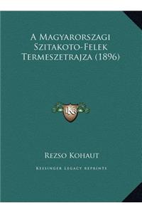 A Magyarorszagi Szitakoto-Felek Termeszetrajza (1896)