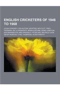 English Cricketers of 1946 to 1968