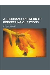 A Thousand Answers to Beekeeping Questions