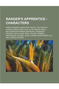 Ranger's Apprentice - Characters: Erak's Ransom Characters, Races, the Ruins of Gorlan Characters, Alda, Alyss, Baron Arald, Battlemaster Norman, Berr