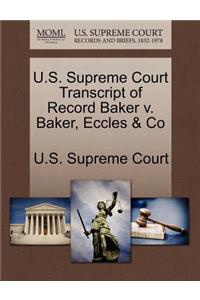 U.S. Supreme Court Transcript of Record Baker V. Baker, Eccles & Co