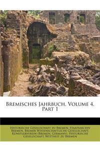 Bremisches Jahrbuch, Volume 4, Part 1