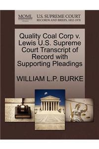 Quality Coal Corp V. Lewis U.S. Supreme Court Transcript of Record with Supporting Pleadings