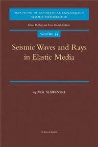 Seismic Waves and Rays in Elastic Media
