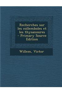 Recherches Sur Les Collemboles Et Les Thysanoures