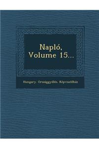Naplo, Volume 15...