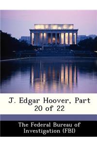 J. Edgar Hoover, Part 20 of 22