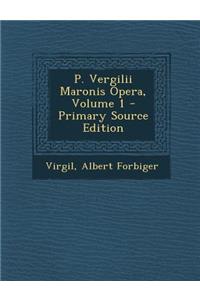 P. Vergilii Maronis Opera, Volume 1