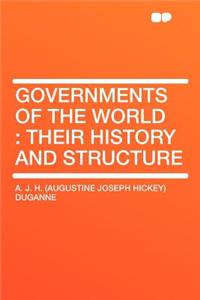 Governments of the World: Their History and Structure
