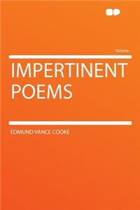 Impertinent Poems