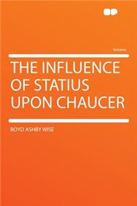 The Influence of Statius Upon Chaucer