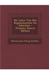 Die Lehre Von Den Kegelschnitten Im Altertum