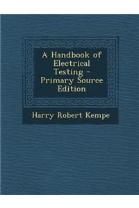 A Handbook of Electrical Testing