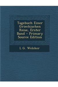 Tagebuch Einer Griechischen Reise, Erster Band