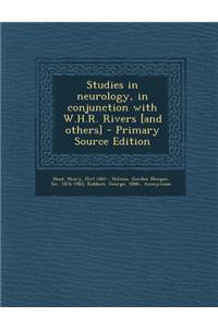 Studies in Neurology, in Conjunction with W.H.R. Rivers [And Others] - Primary Source Edition