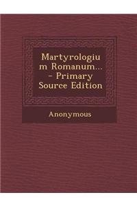Martyrologium Romanum... - Primary Source Edition
