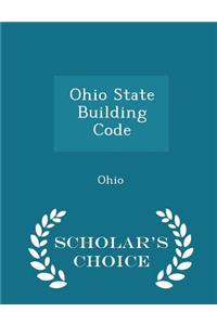 Ohio State Building Code - Scholar's Choice Edition